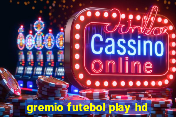 gremio futebol play hd